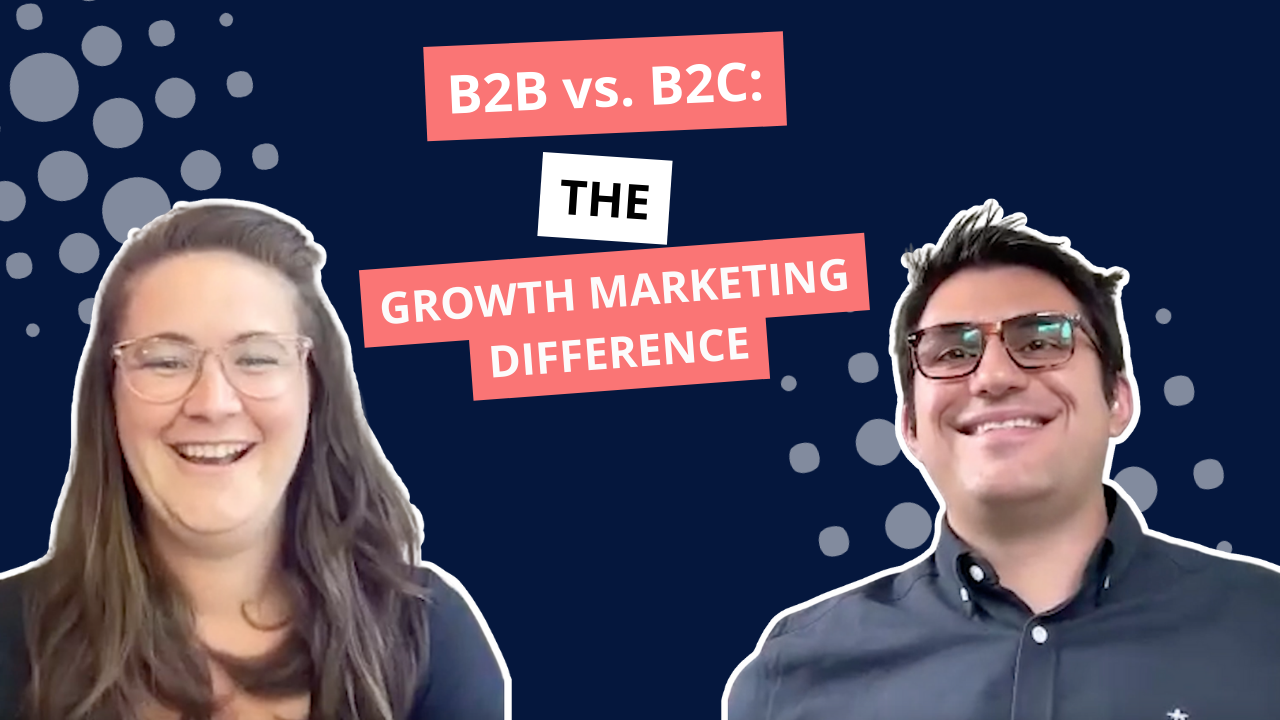 Growth Marketing in B2B vs. B2C