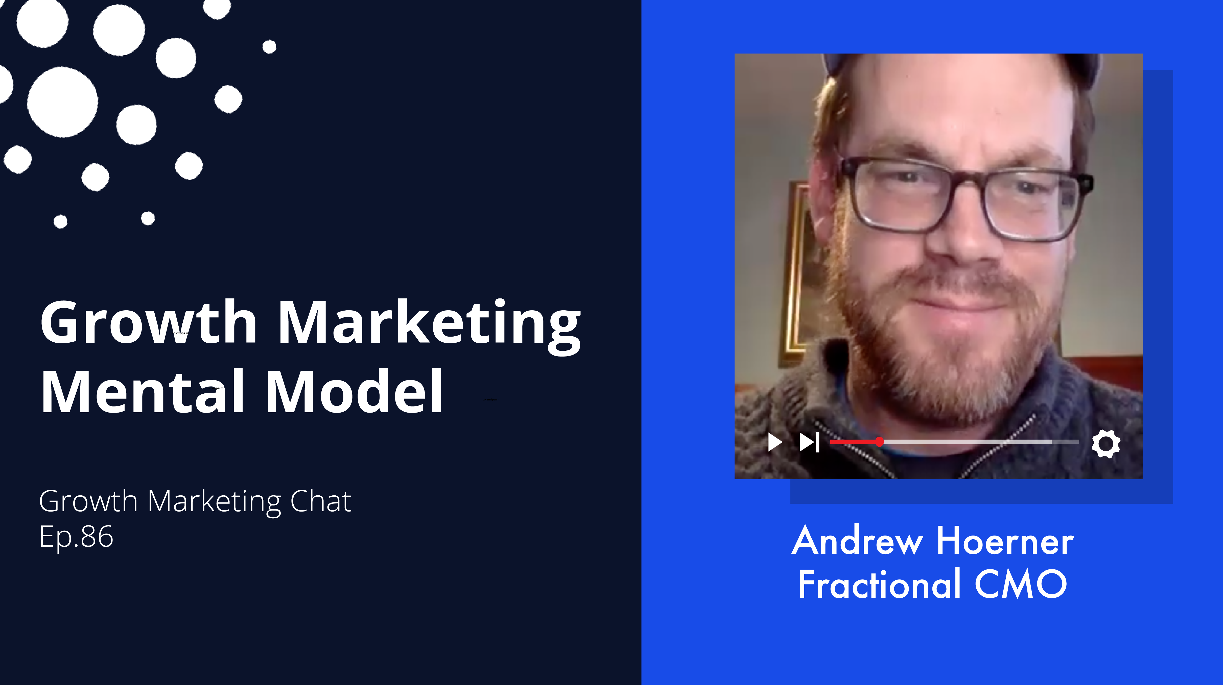 Growth Marketing Mental Model: What, How, and Why